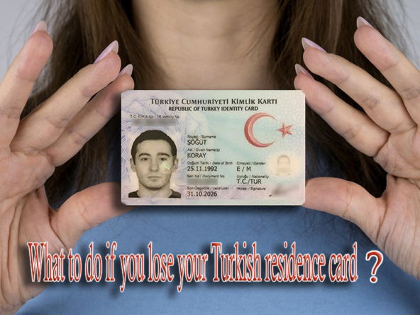 اگر کارت اقامت ترکیه را گم کردید یا از شما سرقت شد چه کنیم ؟؟؟